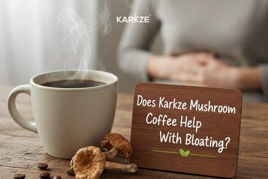 Does Karkze Mushroom Coffee Help With Bloating Naturally